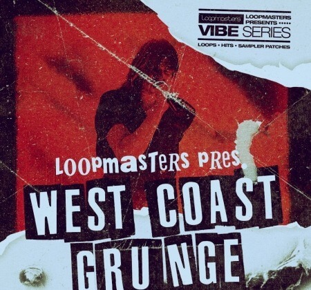 Loopmasters Vibes 9 West Coast Grunge MULTiFORMAT